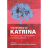 The Women of Katrina: How Gender, Race, and Class Matter in an American Disaster