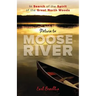 Return to Moose River: In Search of the Spirit of the Great North Woods