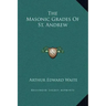 The Masonic Grades of St. Andrew