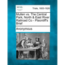 Mullen vs. the Central Park, North & East River Railroad Co - Plaontiff's Brief