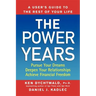 The Power Years: A User's Guide to the Rest of Your Life