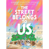 The Street Belongs to Us