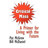 Critical Mass: A Primer for Living with the Future