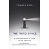 The Third Space: A Nonconformist's Guide to the Universe