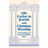 Life Cycles Jewish Christian: Vol 4 Two Lit Trad Series