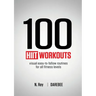 100 HIIT Workouts: Visual easy-to-follow routines for all fitness levels