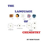 The Language of Chemistry