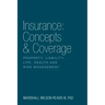 Insurance: Concepts & Coverage: Property, Liability, Life, Health and Risk Management
