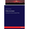 Phillips Genealogies: Including the Family of George Phillips