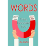 Words: They Become You
