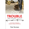 Into Trouble