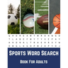 Sports Word Search Book For Adults: Large Print Puzzle Book Gift With Solutions