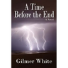 A Time Before the End
