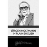 Jürgen Moltmann in Plain English
