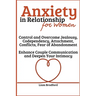 Anxiety in Relationship for Women Overcome Jealousy, Codependency, Attachment, Conflicts, Fear of Abandonment. Enhance Couple Communication and Deepen