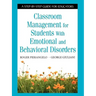 Classroom Management for Students with Emotional and Behavioral Disorders: A Step-By-Step Guide for Educators