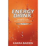 Energy Drink: Calories: Faith and Joy