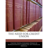 The Need for Credit Union