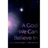 A God We Can Believe In