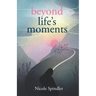 Beyond Life's Moments: An Empowering Outlook on Transcending Unexpected Setbacks