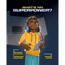What's My Superpower: Discovering Your Unique Strengths