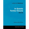Ludwig Van Beethoven - In Questa Tomba Oscura - WoO 133 - A Score for Voice and Piano: With a Biography by Joseph Otten