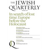 In Search of Lost Time: Europe Before the Holocaust: Jewish Quarterly 247