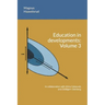 Education in developments: Volume 3
