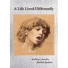 A Life Lived Differently