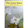 The Lotus Sutra and its Opening and Closing Sutras: A Beautiful Translation with Deep Love from a Lay Buddhist Practitioner