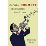 Artistic Trumpet: Technique and Study