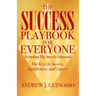 The Success Playbook for Everyone: The Keys to Success, Significance, and Legacy