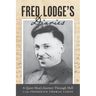 Fred Lodge's Diaries: A Quiet Man's Journey Through Hell