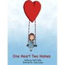 One Heart, Two Homes