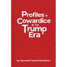 Profiles in Cowardice in the Trump Era