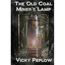 The Old Coal Miner's Lamp