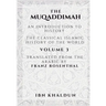 The Muqaddimah: An Introduction to History - Volume 3