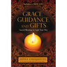 Grace, Guidance, and Gifts: Sacred Blessings to Light Your Way