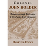 Colonel John Holder Boonesborough Defender & Kentucky Entrepreneur