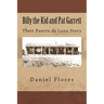 Billy the Kid and Pat Garrett: Their Puerto de Luna Story