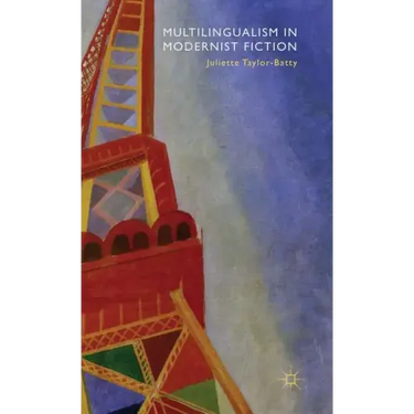 Multilingualism in Modernist Fiction