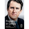 Fraser in Office