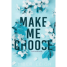 Make Me Choose
