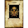 The Lost Keys of Freemasonry, and The Initiates of the Flame