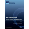 Ocean Noise: From Science to Management