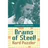 Brains of Steel! Hard Puzzler Vol 1: Crossword Puzzles Expert Edition