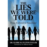 The Lies We Were Told: From Foehood to Sisterhood
