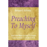 Preaching to Myself: And Other Hints on How to Preach Great Sermons 52 Weeks a Year