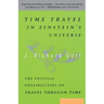 Time Travel in Einstein's Universe: The Physical Possibilities of Travel Through Time