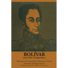 Bolívar and the War of Independence: Memorias del General Daniel Florencio O'Leary, Narración